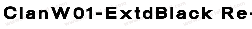 ClanW01-ExtdBlack Re字体转换